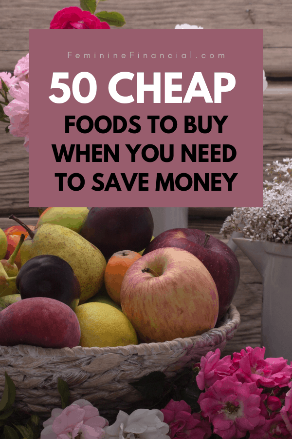 Cheap Foods to help you make Cheap Meals for your family. Cutting your food budget is needed when you are working on your finances. Find out 50 cheap foods you can buy to save money. This listing of cheap foods can help you cut your grocery bill. Includes cheap meals and cheap recipes. #frugalliving #frugal #cheapfood #cheapmeals #moneysavingtips #savingmoney #femininefinancial